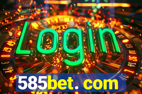 585bet. com