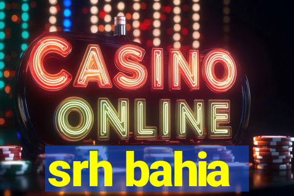 srh bahia