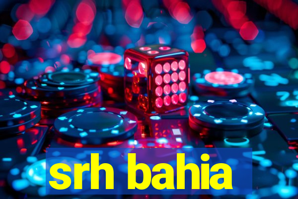 srh bahia