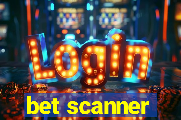 bet scanner