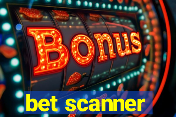 bet scanner
