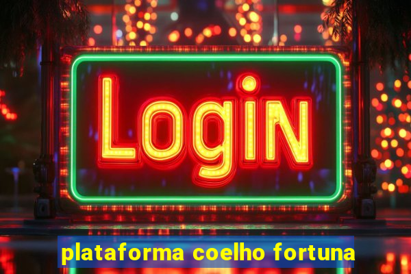 plataforma coelho fortuna