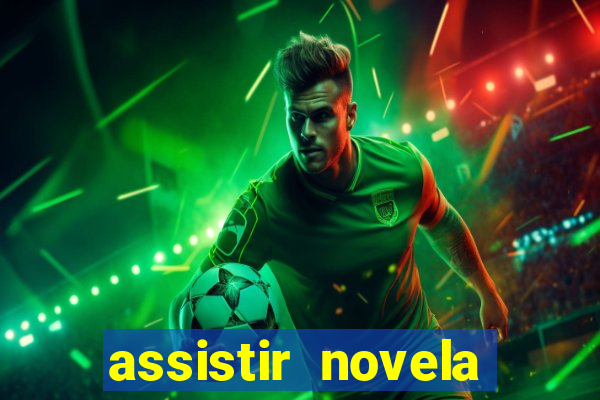 assistir novela alma gemea todos os capitulos