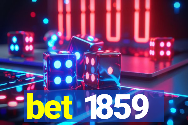 bet 1859