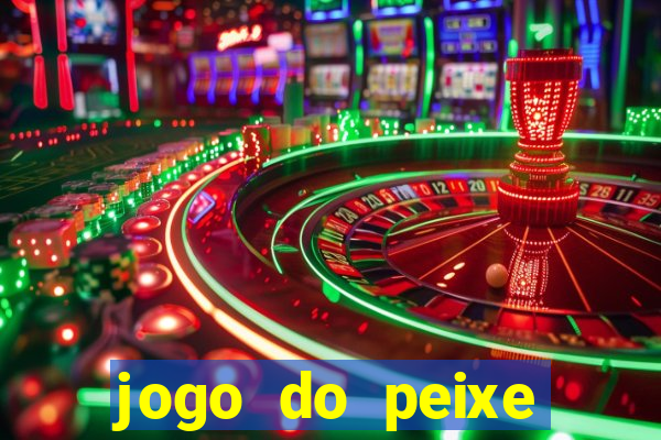 jogo do peixe ganhar dinheiro