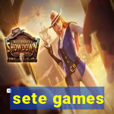 sete games