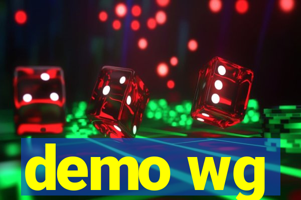 demo wg