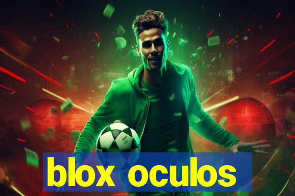 blox oculos