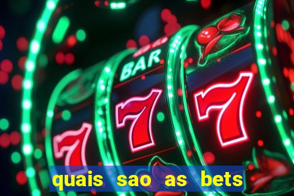 quais sao as bets legalizadas no brasil