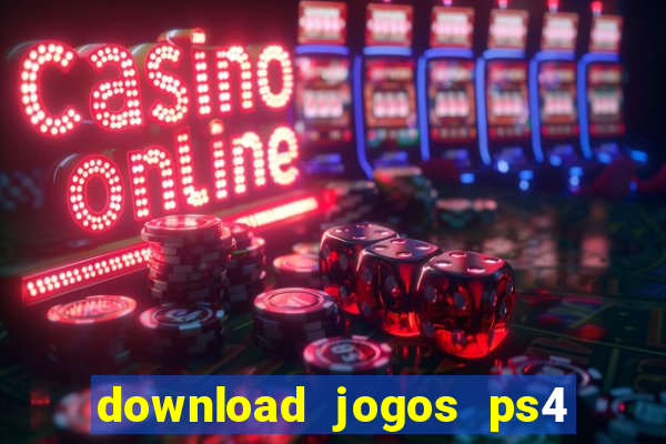 download jogos ps4 pkg pt-br