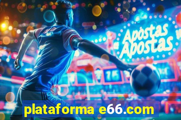 plataforma e66.com