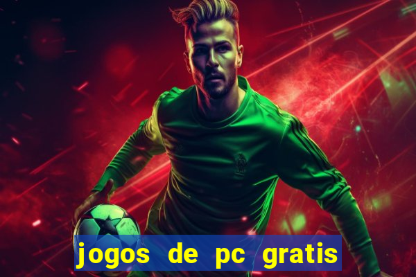 jogos de pc gratis para download