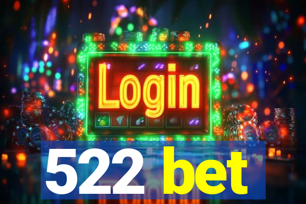 522 bet