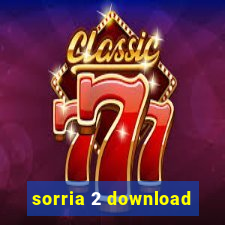 sorria 2 download