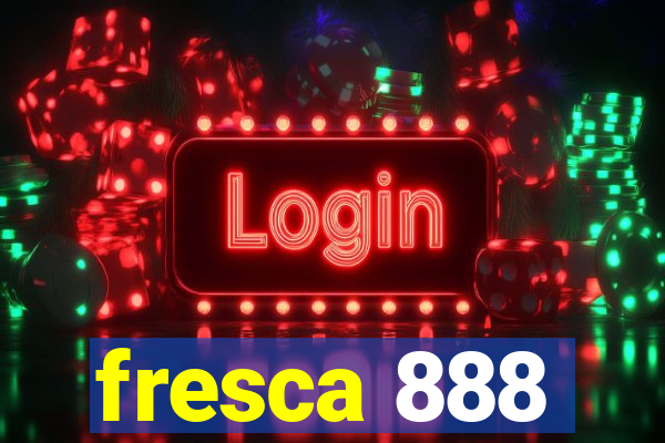 fresca 888