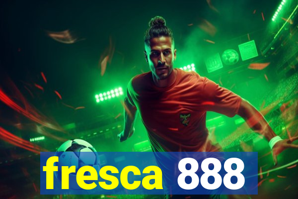fresca 888