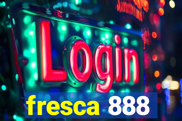 fresca 888