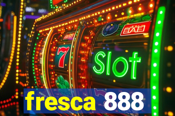 fresca 888