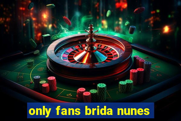 only fans brida nunes