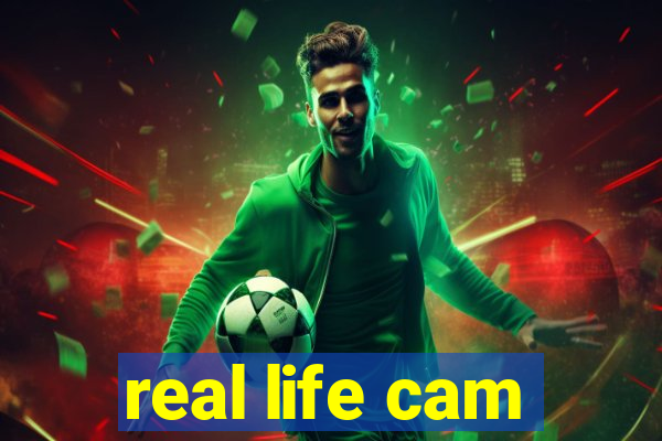 real life cam