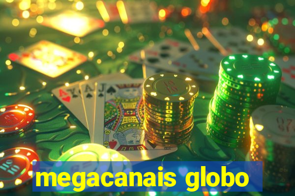 megacanais globo