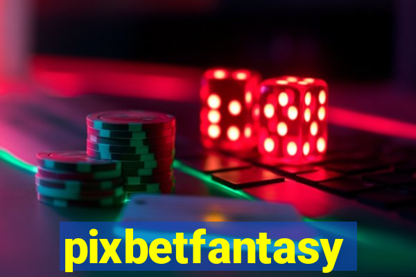 pixbetfantasy