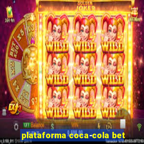 plataforma coca-cola bet