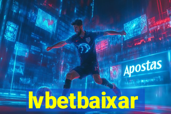 lvbetbaixar