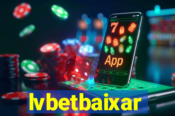 lvbetbaixar
