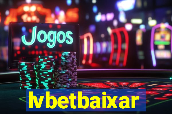 lvbetbaixar