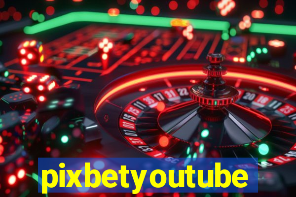 pixbetyoutube