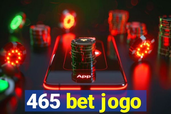 465 bet jogo