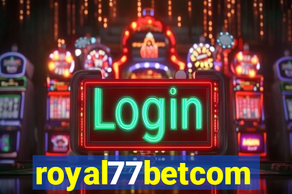 royal77betcom