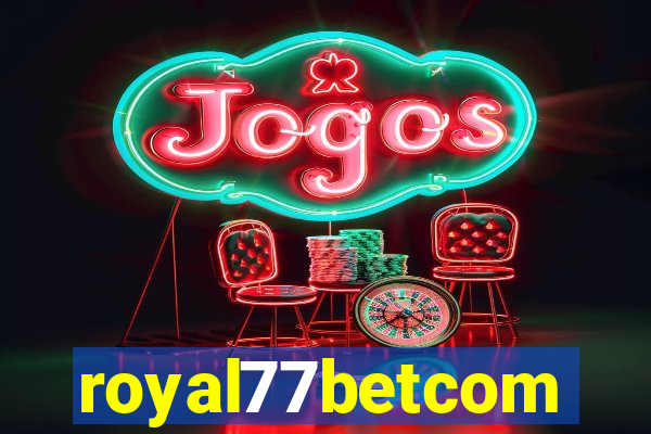 royal77betcom