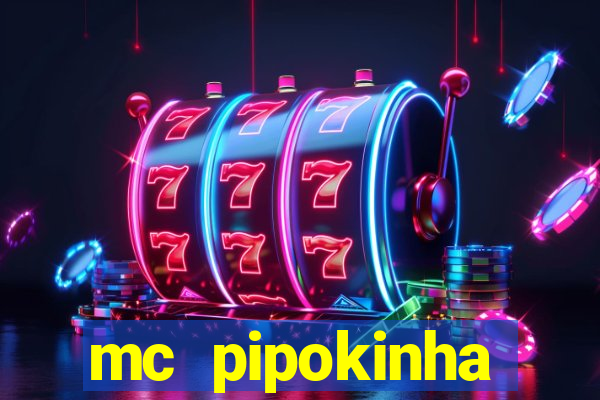 mc pipokinha privacy vazado