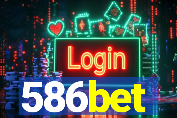 586bet