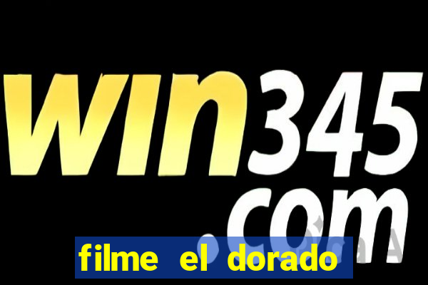 filme el dorado (1966 dublado download)