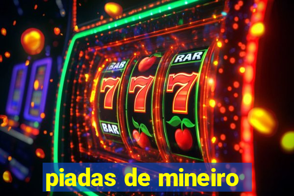 piadas de mineiro