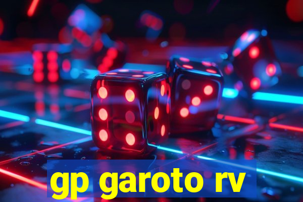 gp garoto rv