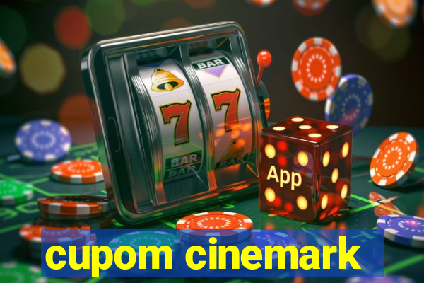 cupom cinemark