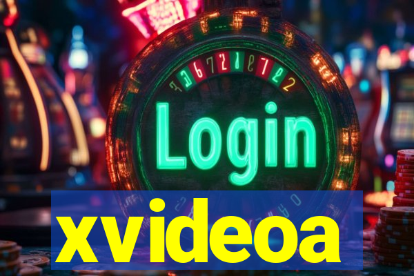 xvideoa