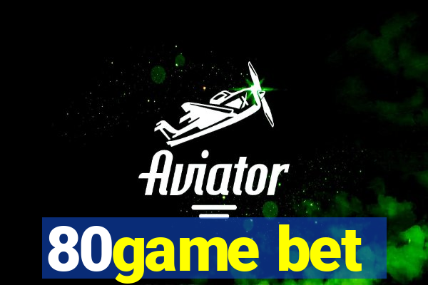 80game bet