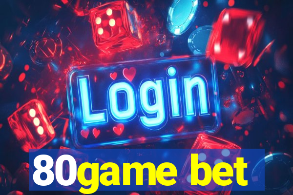 80game bet