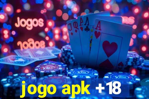 jogo apk +18