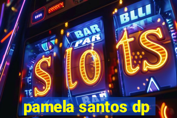 pamela santos dp