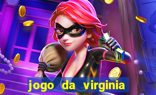 jogo da virginia que da dinheiro