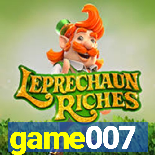 game007