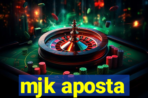 mjk aposta