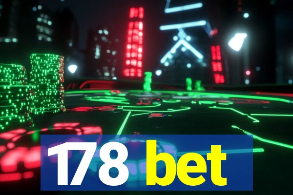 178 bet