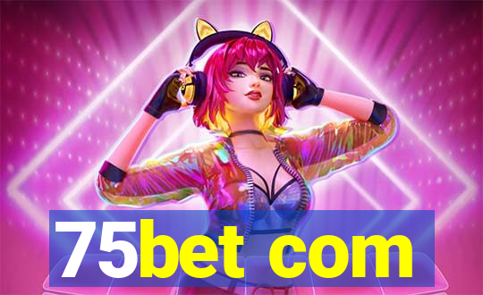 75bet com